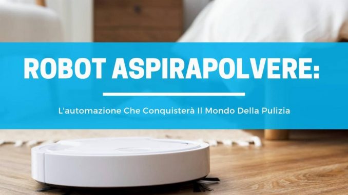 robot aspirapolvere robot aspirapolvere